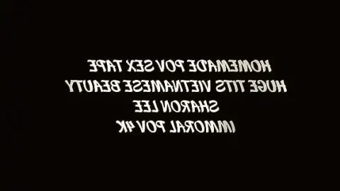 homemade pov sex tape w huge tits vietnamese beauty sharon lee immoral pov 4k 1733502008